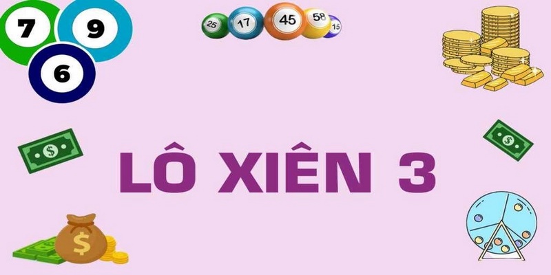 Lô Xiên Là Gì? Thông Tin Tổng Quan Và Cách Đánh Bao Trúng 8 lô xiên là gì khi chơi dạng xiên 3